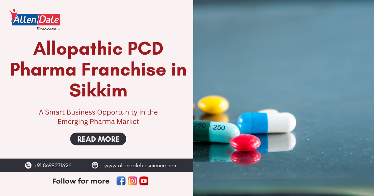 allopathic PCD pharma franchise in Sikkim